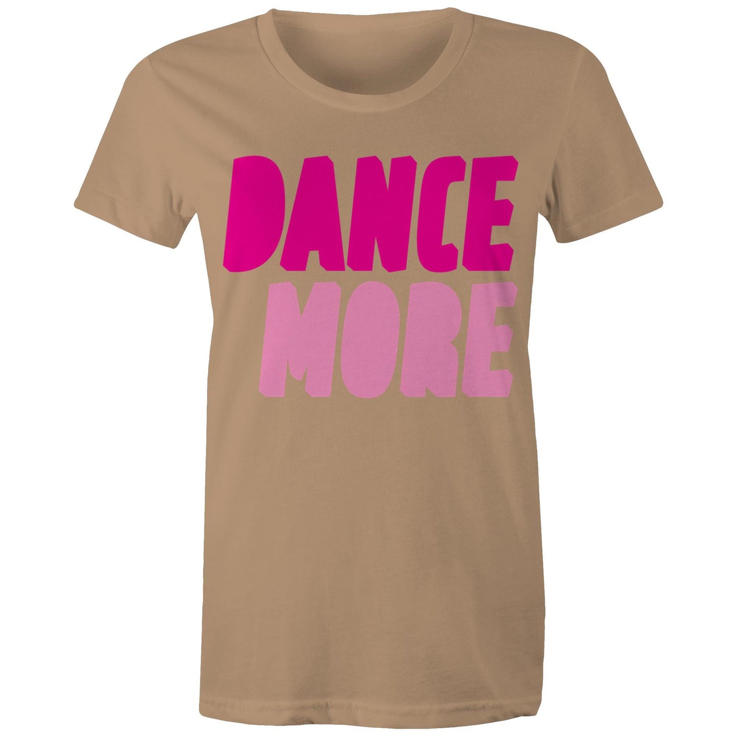 Dance More On The Dancefloor Front & Back Print Women's Maple Tee