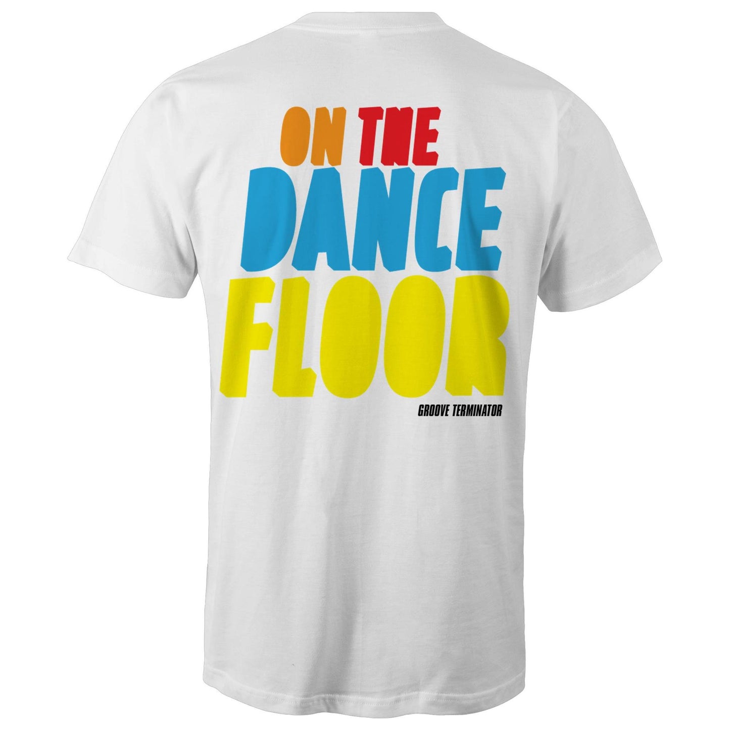 Dance More On The Dancefloor Front & Back Print Mens Tee White