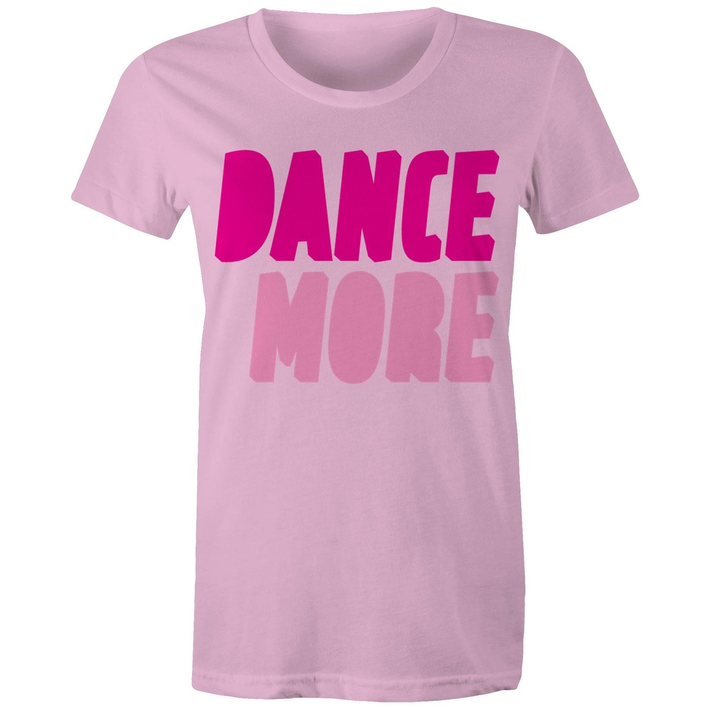 Dance More On The Dancefloor Front & Back Print Women's Maple Tee